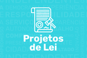 Câmara começa analisar três Projetos de Lei 