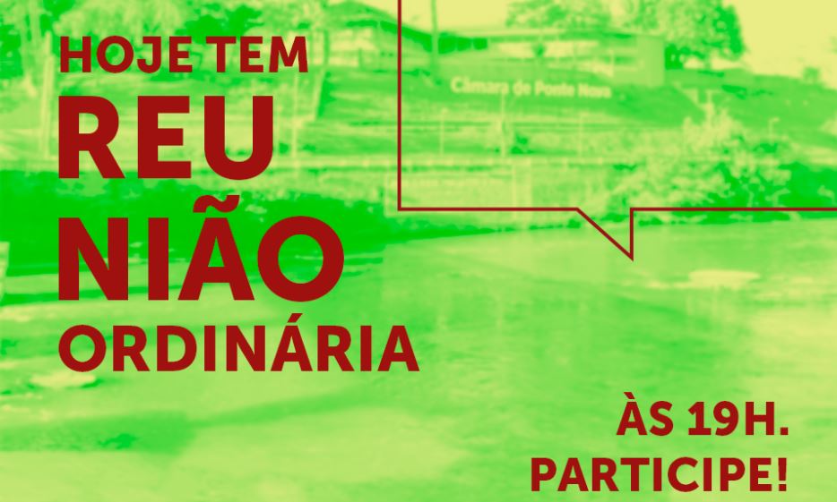 Programação da Reunião Ordinária da Câmara de Ponte Nova dia 11/02/2019