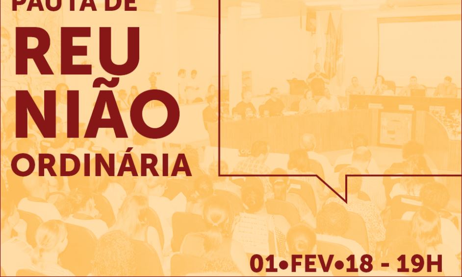 Programação da reunião ordinária do dia 1º de fevereiro de 2018